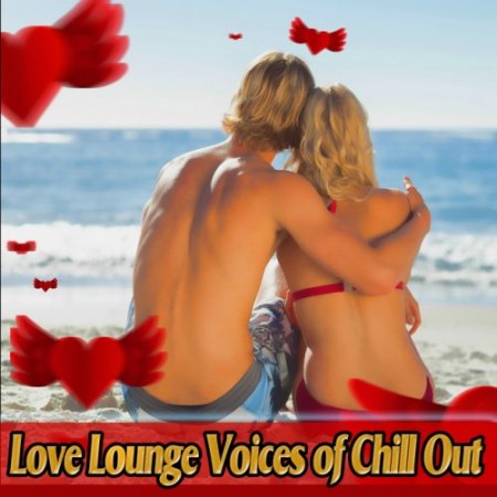 Label: Love Voices  Жанр: Downtempo, Chillout,