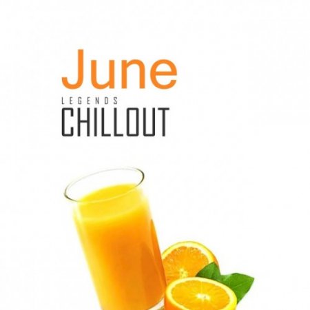 VA - Chillout June 2017: Top 10 Best of Collections (2017)