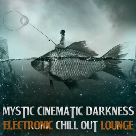 Label: Cinematic Darkness  Жанр: Downtempo,