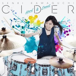Senri Kawaguchi - Cider: Hard & Sweet (2016)
