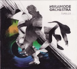 Miramode Orchestra - Tumbler (2017)
