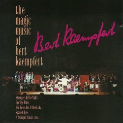 Bert Kaempfert - The Magic Music Of Bert