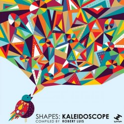 Shapes: Kaleidoscope (Compiled by Robert Luis)