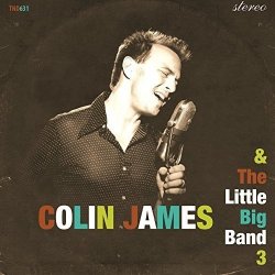Colin James - Colin James and The Little Big Band