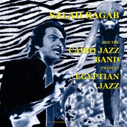 Salah Ragab & The Cairo Jazz Band - Present