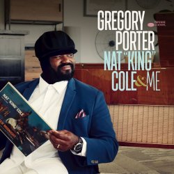 Gregory Porter - Nat 'King' Cole & Me (Deluxe