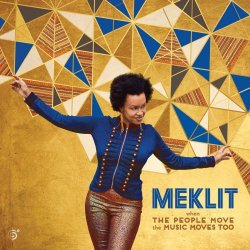 Meklit - When The People Move, The Music Moves