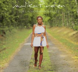 Malika Tirolien - Sur La Voie Ensoleillee (2014)