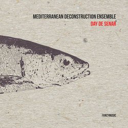 Mediterranean Deconstruction Ensemble - Day De