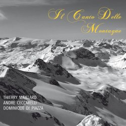 Thierry Maillard - Il Canto Delle Montagne (2016)