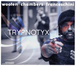 Victor Wooten, Dennis Chambers & Bob Franceschini