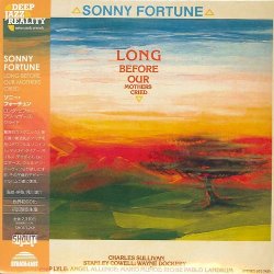 Sonny Fortune - Long Before Our Mothers Cried