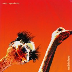 Robb Cappelletto - Ostriches (2017)