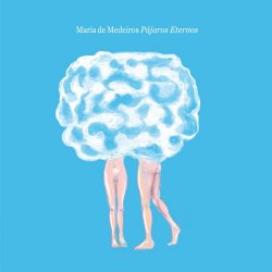 Maria De Medeiros - Pajaros Eternos (2012)