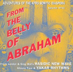 Hasidic New Wave - From The Belly Of Abraham