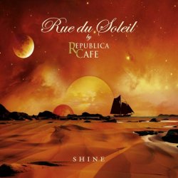 Rue Du Soleil - Shine (2011)