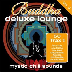 Buddha Deluxe Lounge: Mystic Chill Sounds Vol. 3