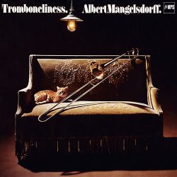 Albert Mangelsdorff - Tromboneliness (2016)