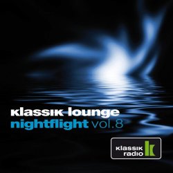 Klassik Lounge Nightflight Vol. 8 (compiled by DJ