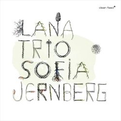 Lana Trio With Sofia Jernberg - Lana Trio With