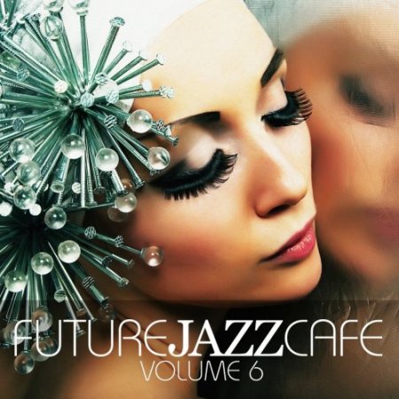 Label: Lemongrassmusic 	Жанр: Future Jazz, Lounge