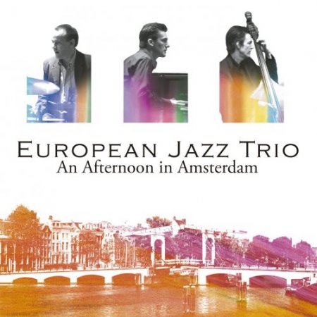 European Jazz Trio - An Afternoon In Amsterdam