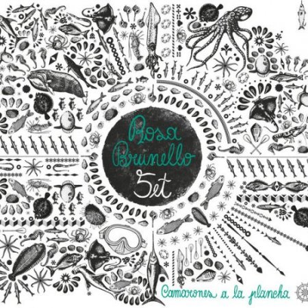 Rosa Brunello 5et - Camarones A La Plancha (2015)