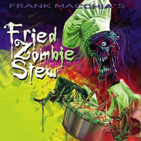 Frank Macchia - Swamp Thang: Fried Zombie Stew