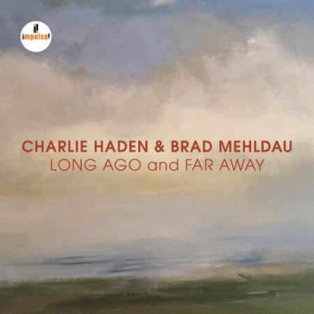 Charlie Haden & Brad Mehldau - Long Ago And Far