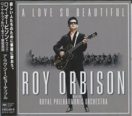 Roy Orbison - A Love So Beautiful (2017) [Japan