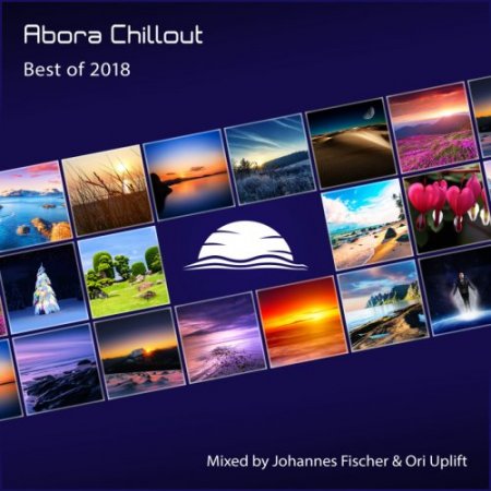 Abora Chillout: Best of 2018 (Mixed by Johannes