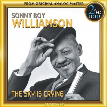 Sonny Boy Williamson - The Sky Is Crying (2017)