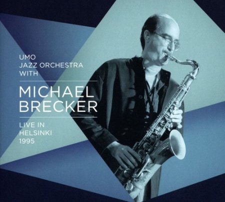 UMO Jazz Orchestra & Michael Brecker - Live in