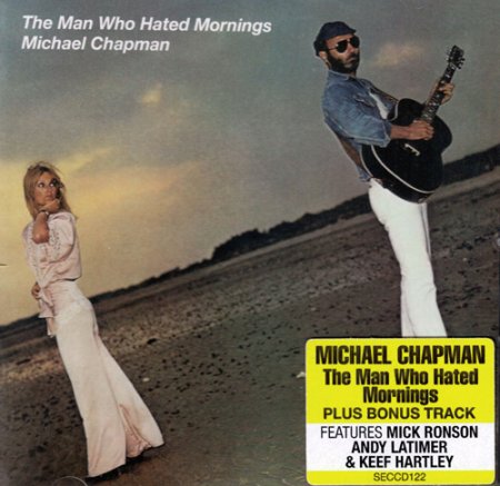 Michael Chapman - The Man Who Hated Mornings
