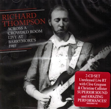 Richard Thompson - Across a Crowded Room: Live at