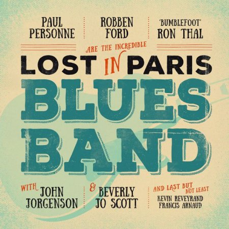 Paul Personne, Robben Ford & 'Bumblefoot' Ron