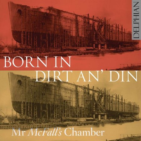 Mr McFall’s Chamber - Born in Dirt an' Din (2019)