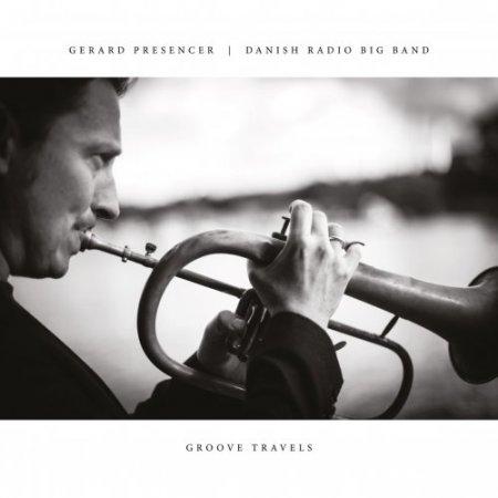 Gerard Presencer & Danish Radio Big Band - Groove