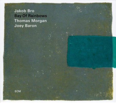 Jakob Bro, Thomas Morgan & Joey Baron - Bay Of
