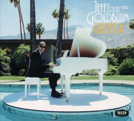 Jeff Goldblum & The Mildred Snitzer Orchestra - I