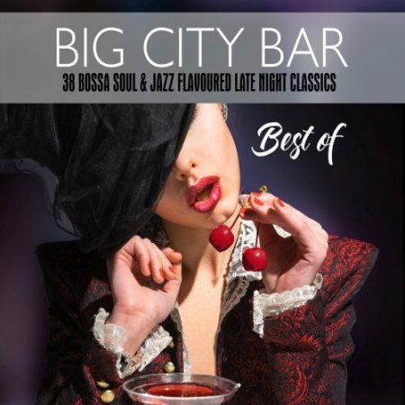 Big City Bar: Best Of (38 Bossa Soul & Jazz