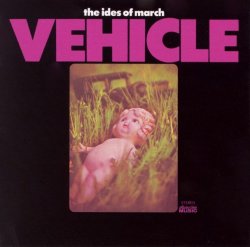 The Ides of March - Vehicle (1970) (2006)
