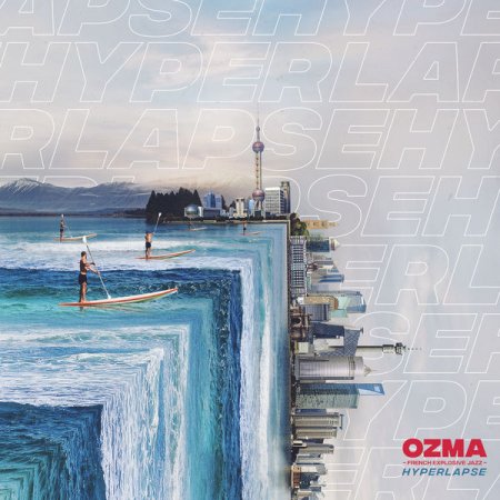 Ozma – French Explosive Jazz - Hyperlapse (2020)