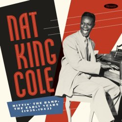 Nat King Cole - Hittin' The Ramp: The Early Years (1936-1943) (2019) Box Set 7CD Lossless