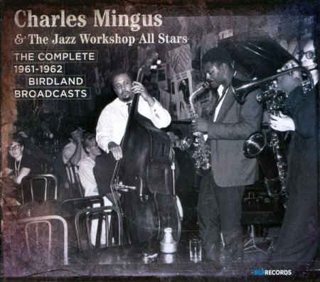 Charles Mingus & The Jazz Workshop All Stars -