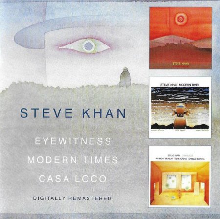 Steve Khan - Eyewitness / Modern Times / Casa