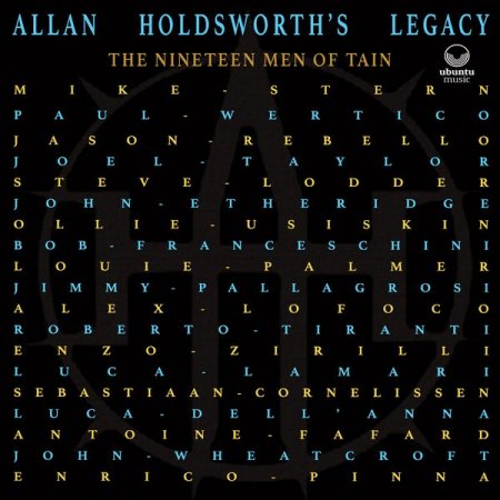 Allan Holdsworth’s Legacy - The Nineteen Men of