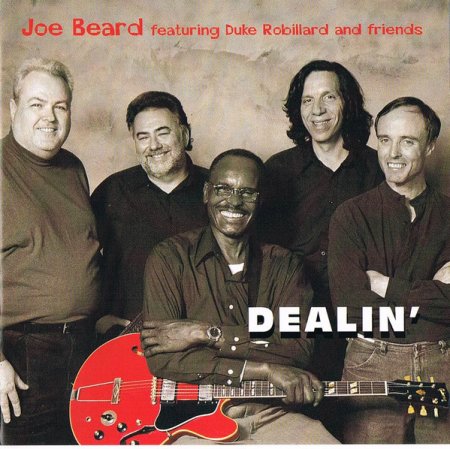 Joe Beard Featuring Duke Robillard And Friends - Dealin (2000) 