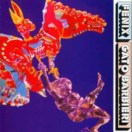 Gato Barbieri - Fenix (1971)(1996)
