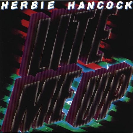 Herbie Hancock – Lite Me Up (1982) (2013, Hi-Res)